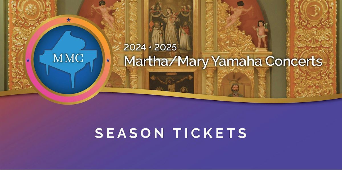 Martha\/Mary Concerts 2024-2025 Season Ticket