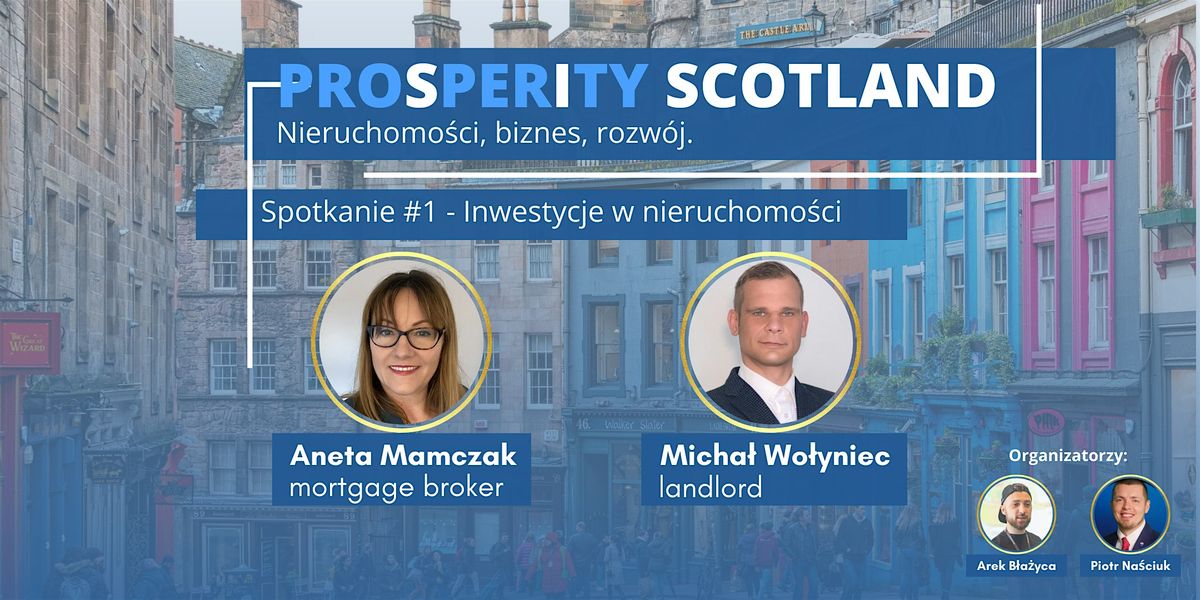 #1 Prosperity Scotland - Inwestycje w nieruchomo\u015bci w Szkocji.