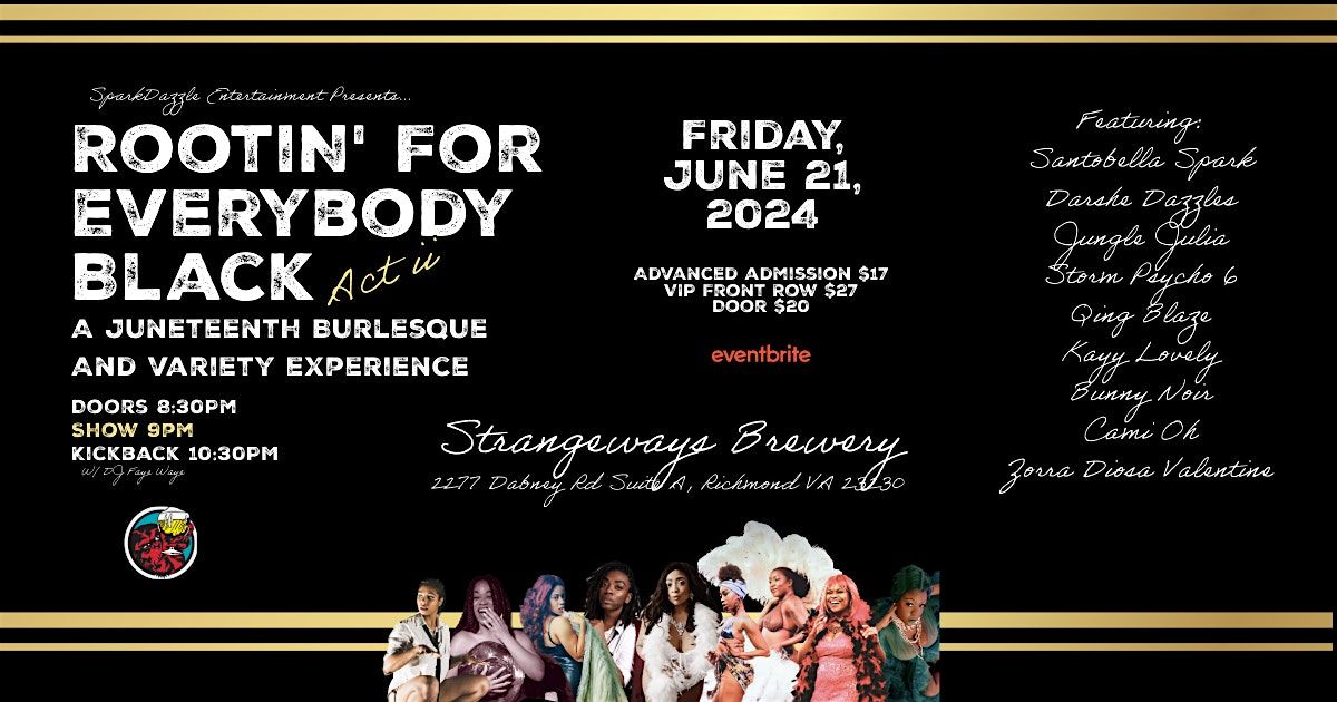 Rootin\u2019 for Everybody Black, Act ii: Juneteenth Burlesque & Variety