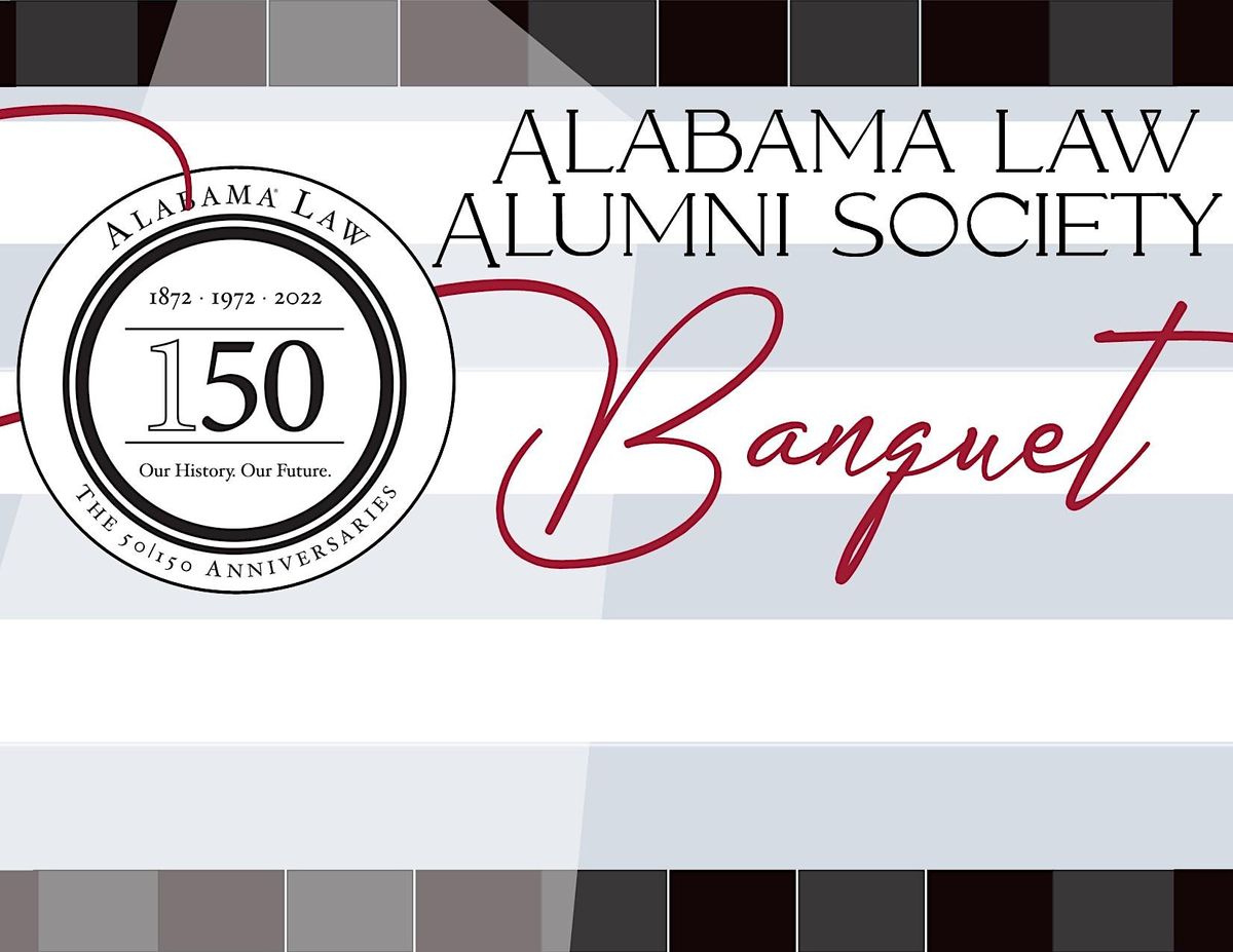 Alabama Law Alumni Society Banquet 2023