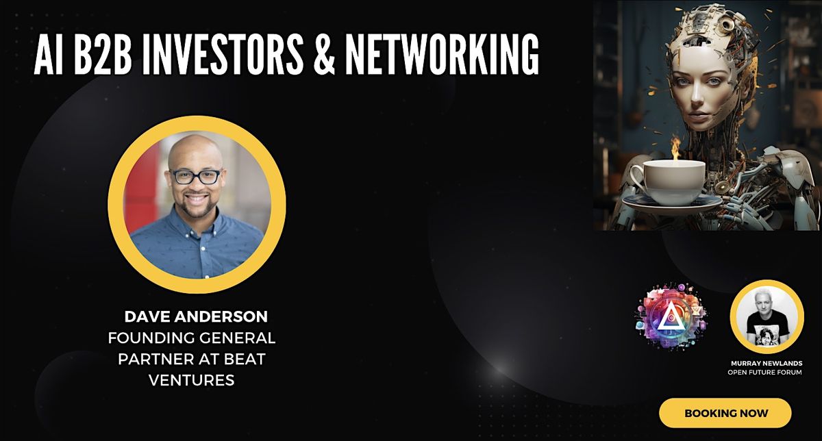 AI B2B and B2C Investors & Networking