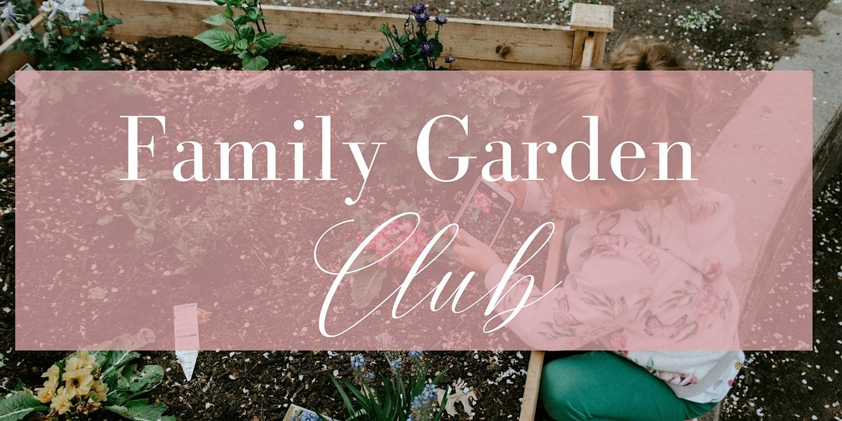 Family Garden Club