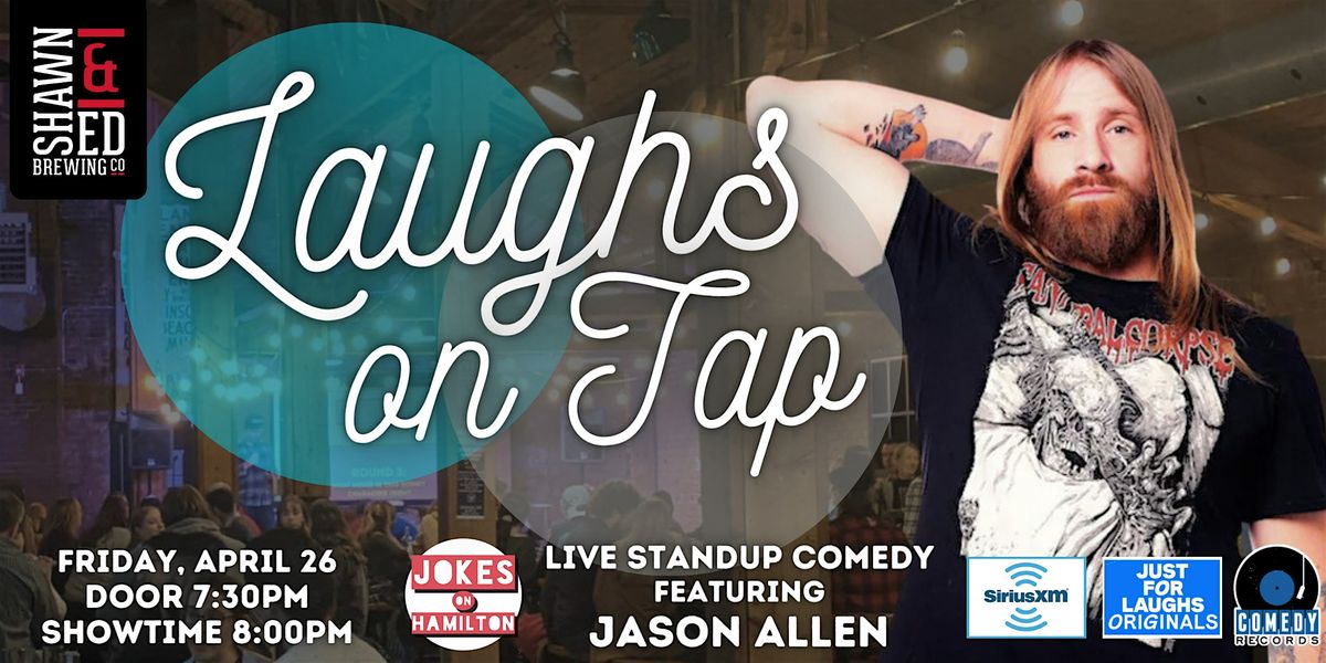 LAUGHS ON TAP - Comedy Show with Jason Allen