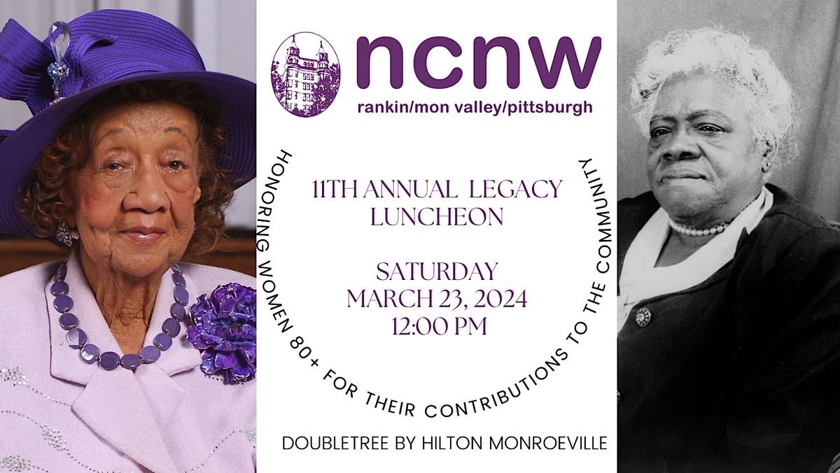 Rankin/Mon Valley/Pittsburgh NCNW 11th Annual Legacy Luncheon