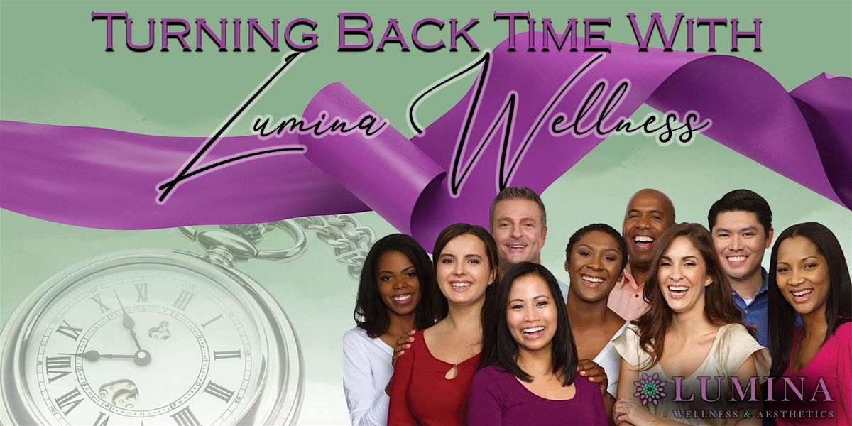 Turning Back Time With Lumina Wellness