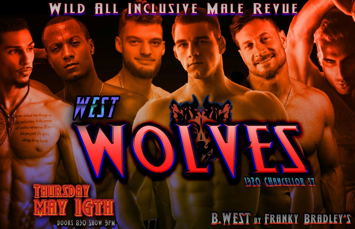 THE WEST WOLVES: A Wild All Inclusive Male Revue