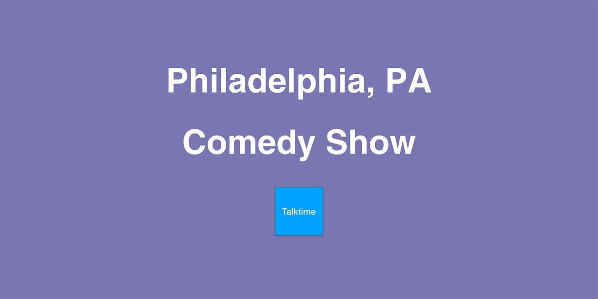 Comedy Show - Philadelphia