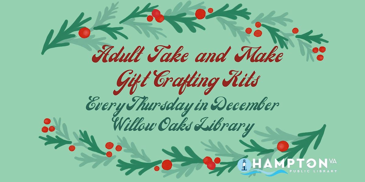 Willow Oaks Library - Adult Take & Make