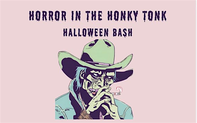 Horror in The Honky Tonk Halloween Party