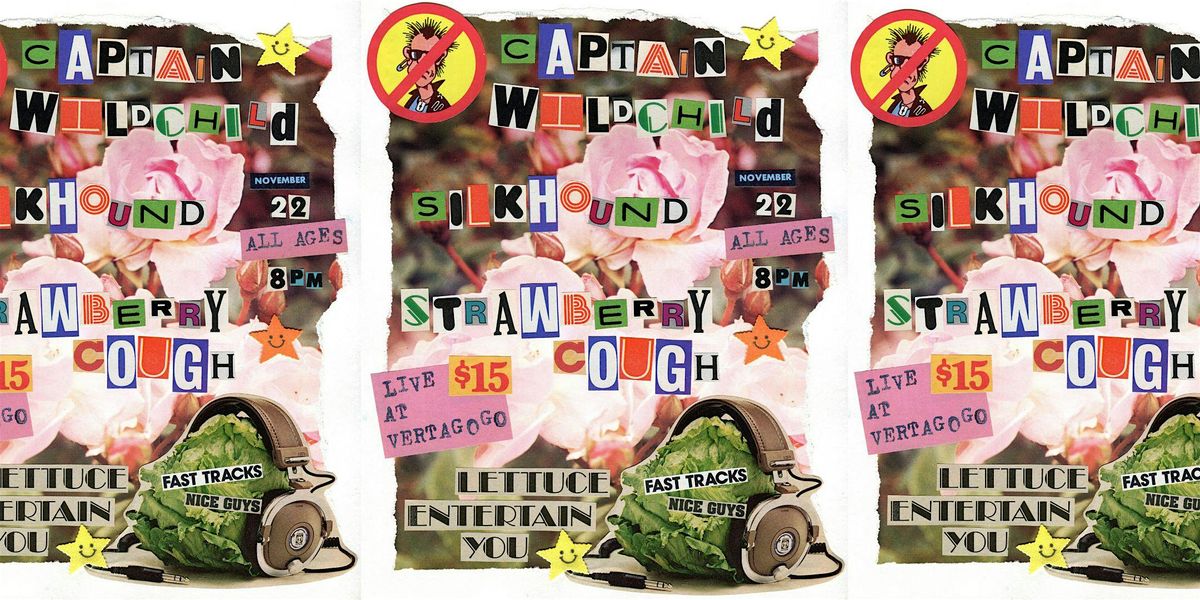 Captain WildChild w\/ Strawberry Cough, Silkhound - $15\/All Ages