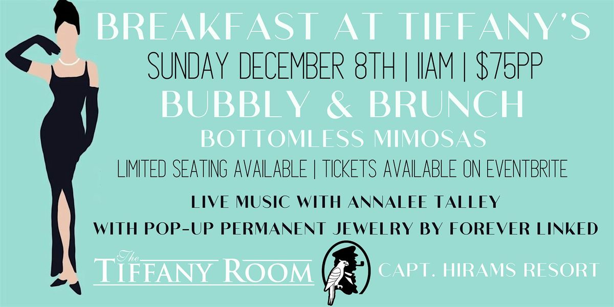 Breakfast at Tiffany's: BUBBLY & BRUNCH.