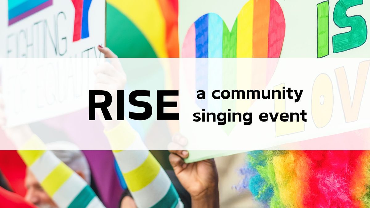 RISE: a community singing event