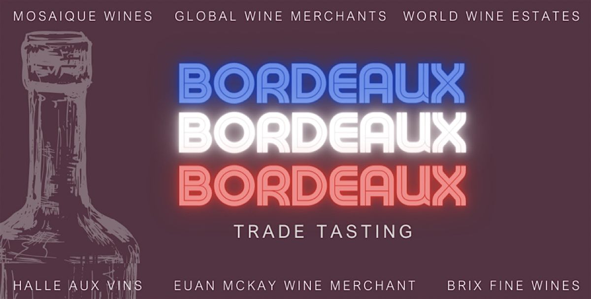 [MELBOURNE] Bordeaux Trade Tasting - Trade only