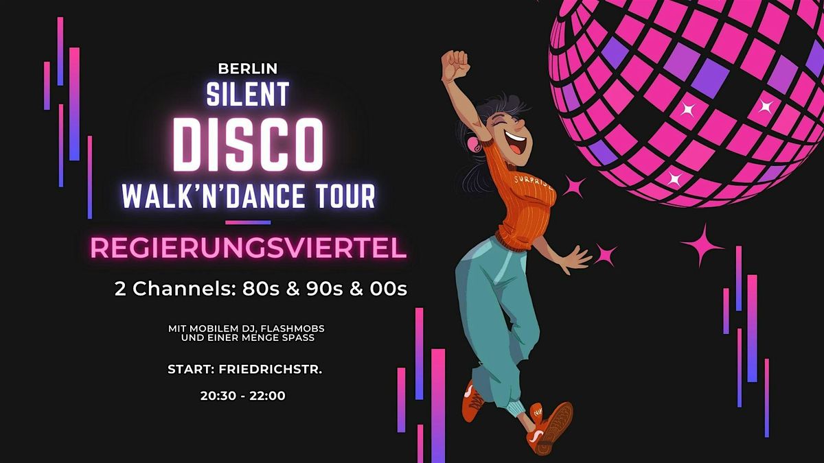 Silent Disco Walking Tour \/\/ Regierungsviertel \/\/ Hits und Flashmobs