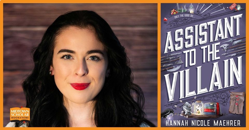 Book Signing with Hannah Nicole Maehrer: Assistant to the Villain ...