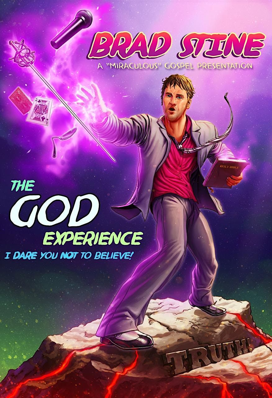 "The God Experience": A Miraculous Gospel Presentation by Brad Stine!