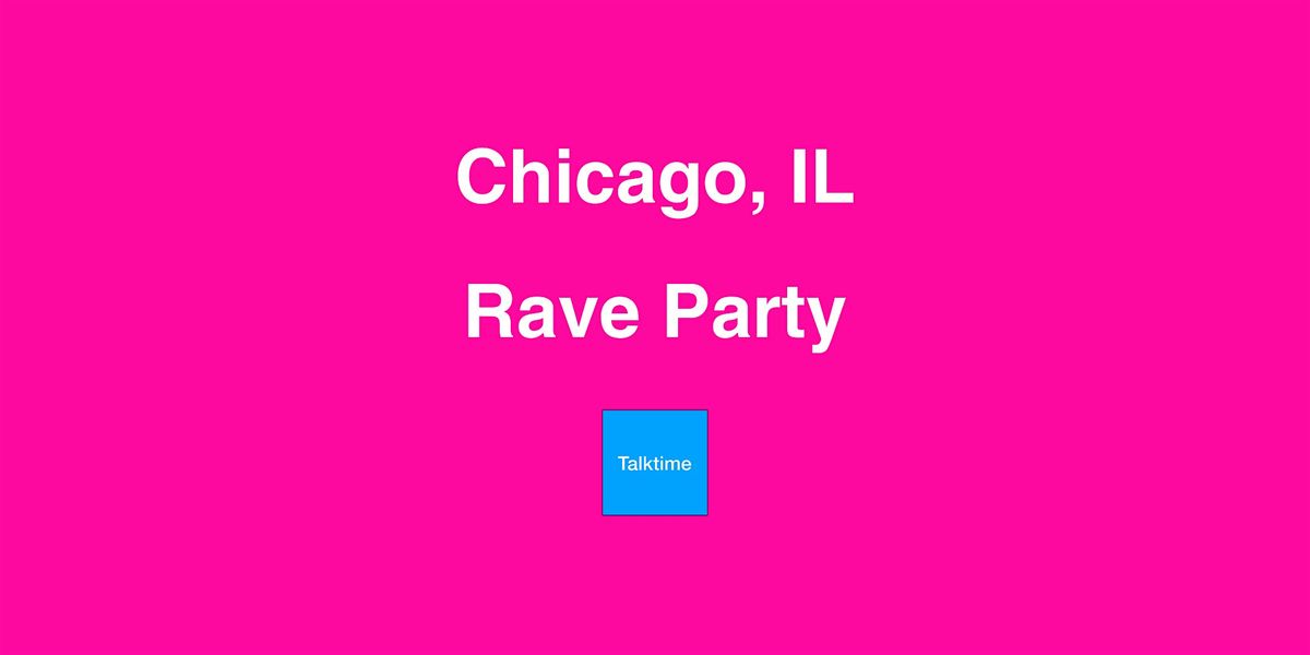 Rave Party - Chicago