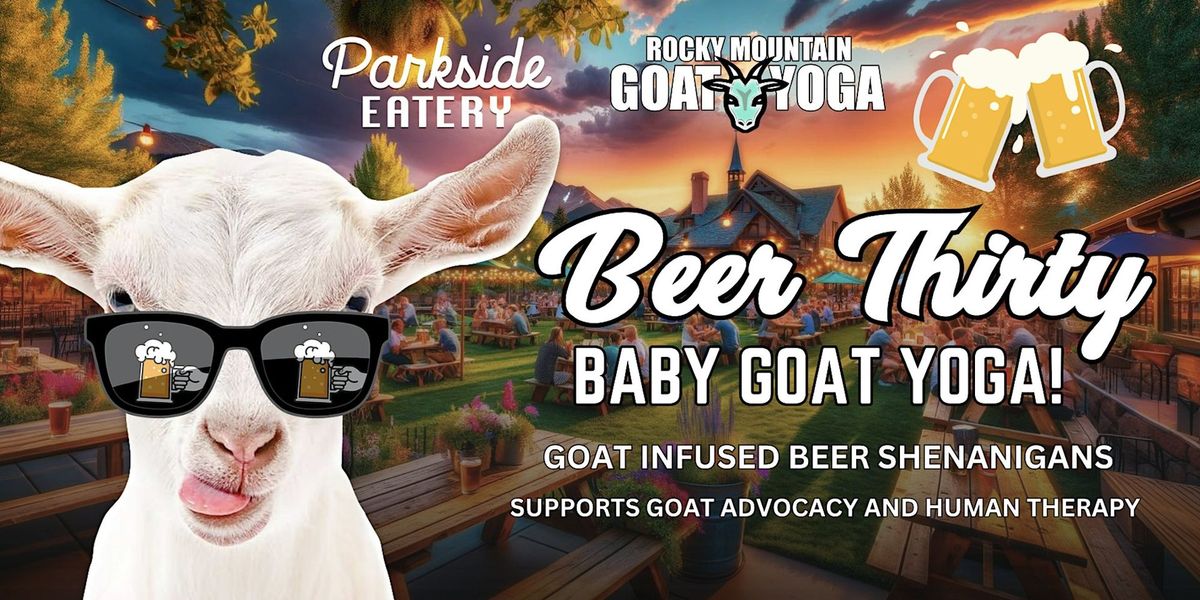 Beer Thirty Baby Goat Yoga - July 11th (PARKSIDE EATERY)