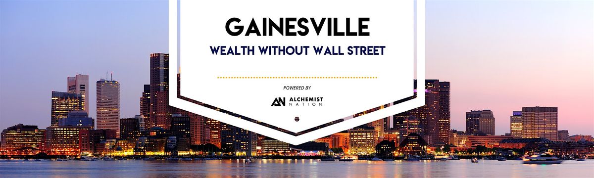 Wealth Without Wallstreet: Gainesville Wealth Building Meetup!