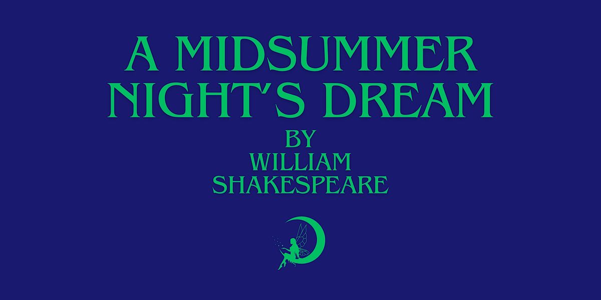 A Midsummer Night's Dream | Sunday, June 23, 2024 at 7:30pm