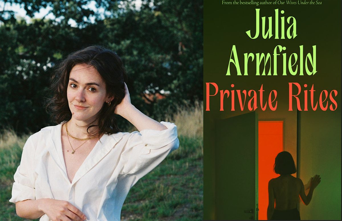 Private Rites with Julia Armfield