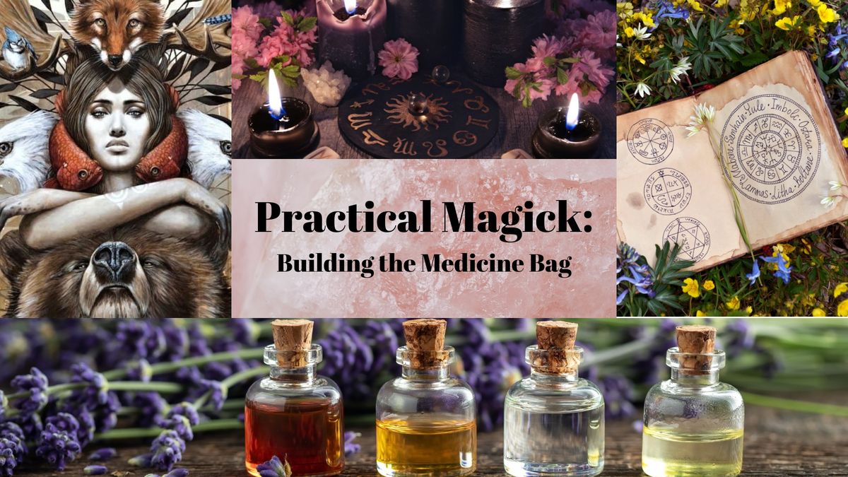 Practical Magick:  Building the Medicine Bag