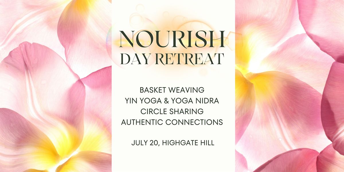 Nourish Day Retreat - yin yoga, nature meditation & basket weaving