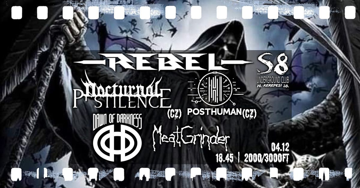 Rebel | Posthuman [CZ] | Nocturnal Pestilence [CZ] | Dawn Of Darkness | Meatgrinder - S8