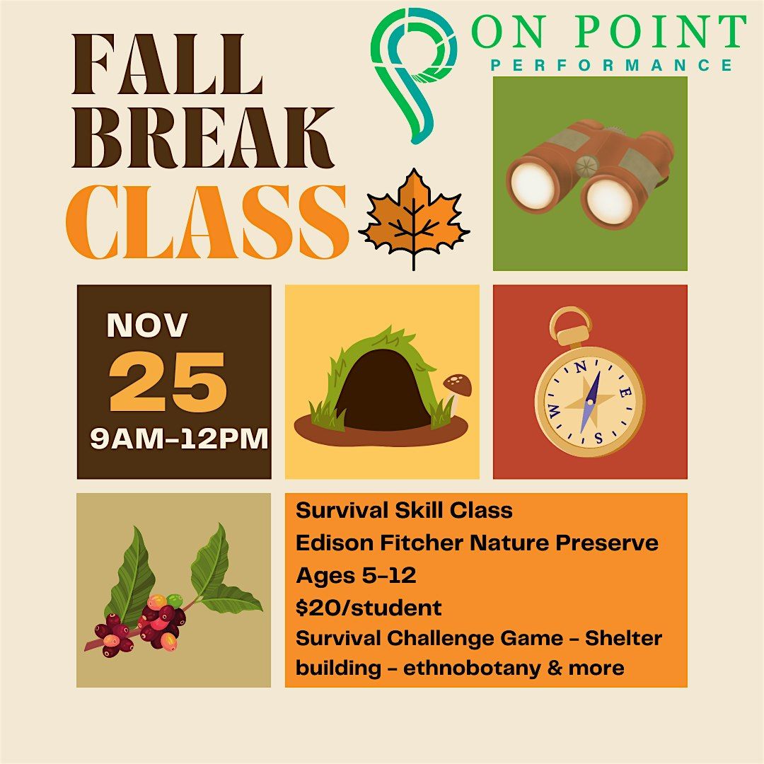 Fall Break Class- Survival Skills