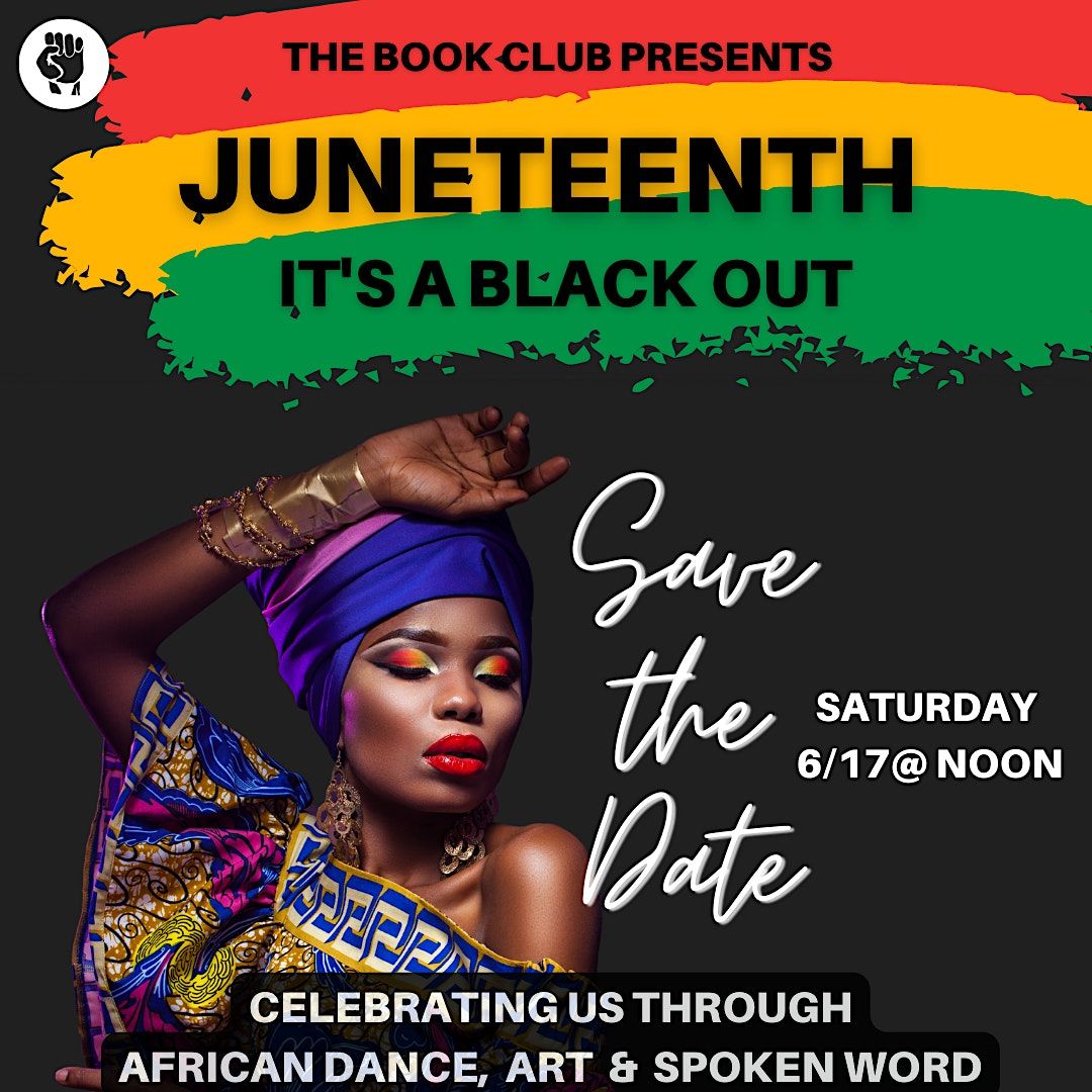 Juneteenth Celebration at The Book Club, The Book Club- Ambyance ...