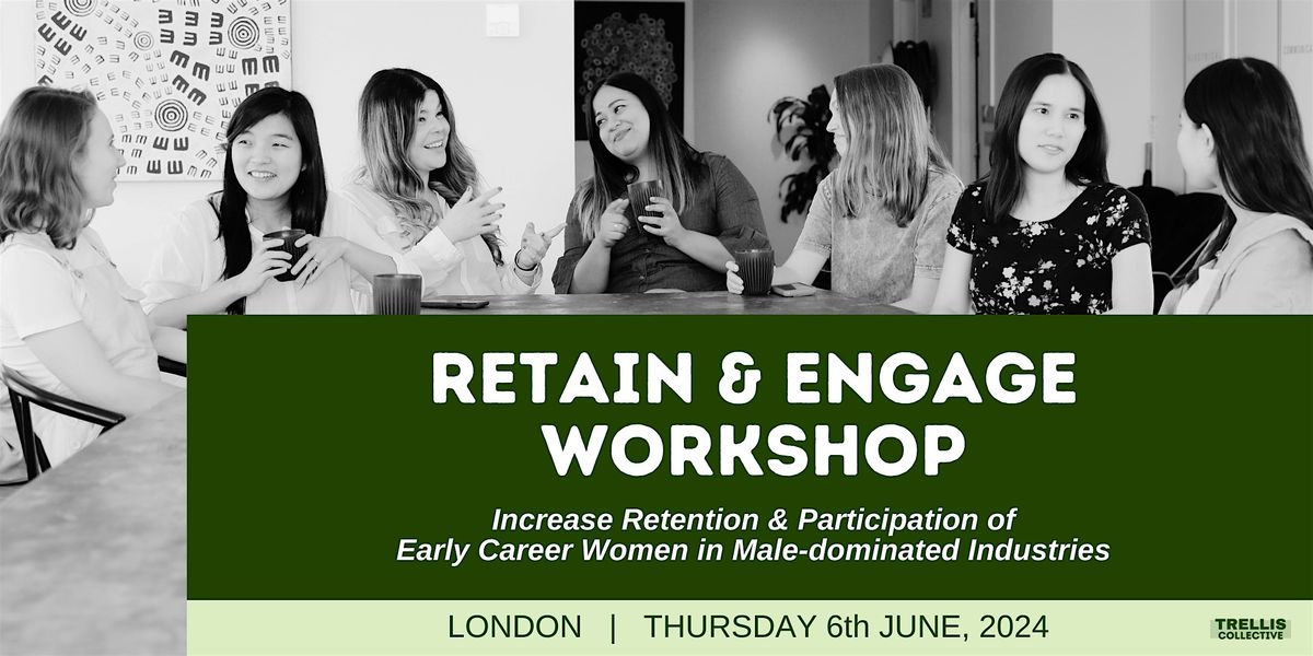 Workshop: Increasing Retention and Participation of Early Career Women