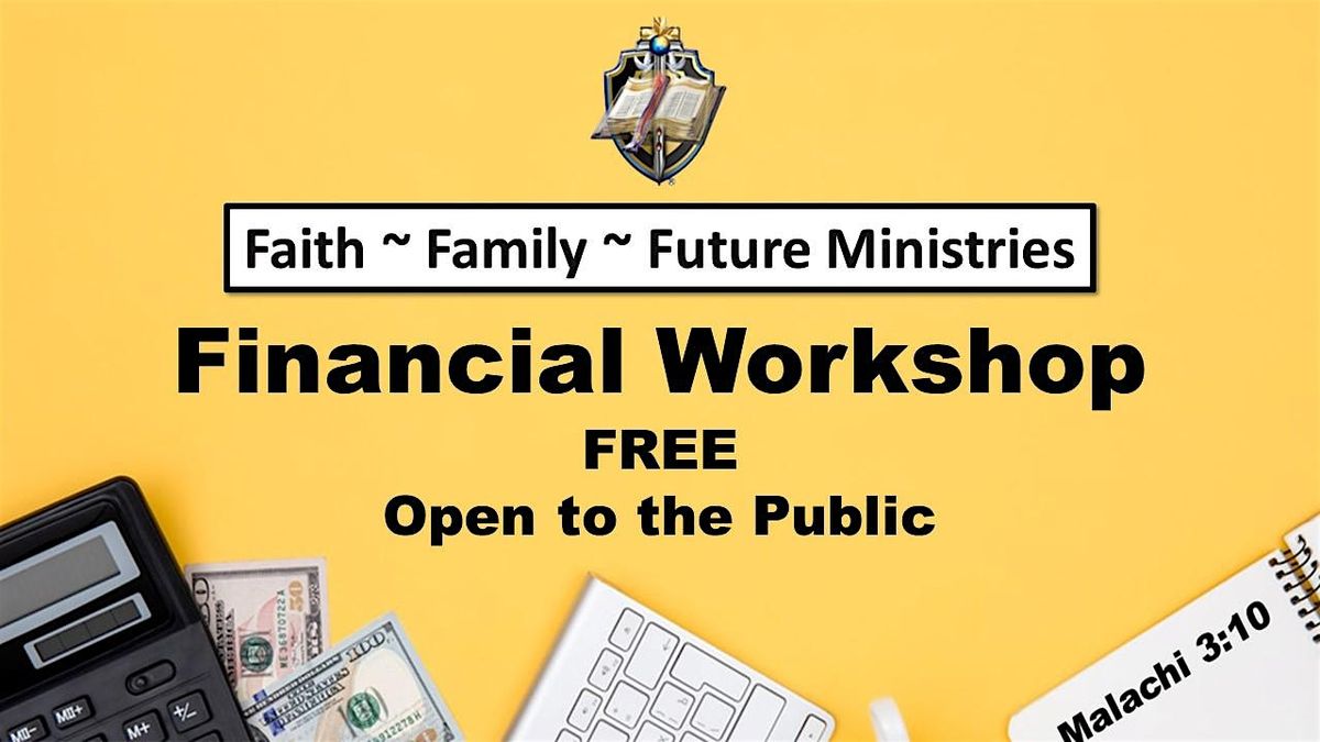 Faith, Family, Future  Ministries: Financial Workshop