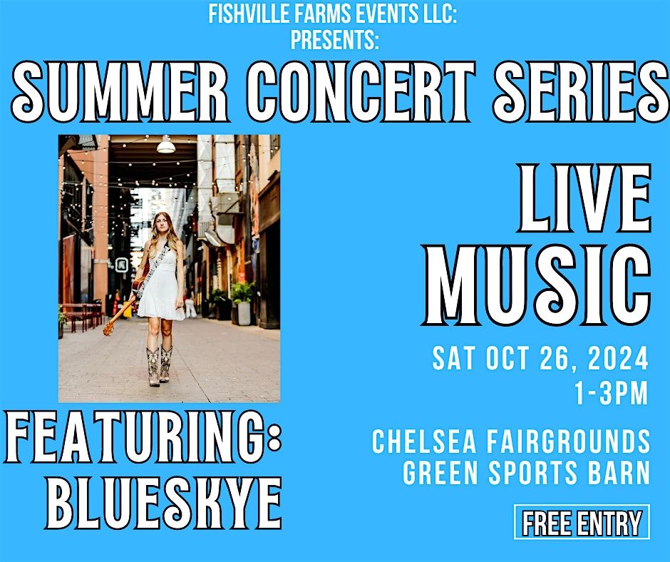 FISHVILLE FARMS OCT 26 SUMMER CONCERT SERIES FEATURING ARTIST BLUESKYE