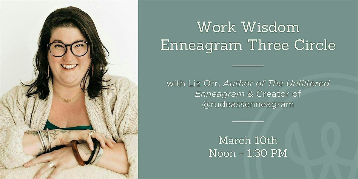 Work Wisdom Type 3 Enneagram Circle w\/ Liz Orr