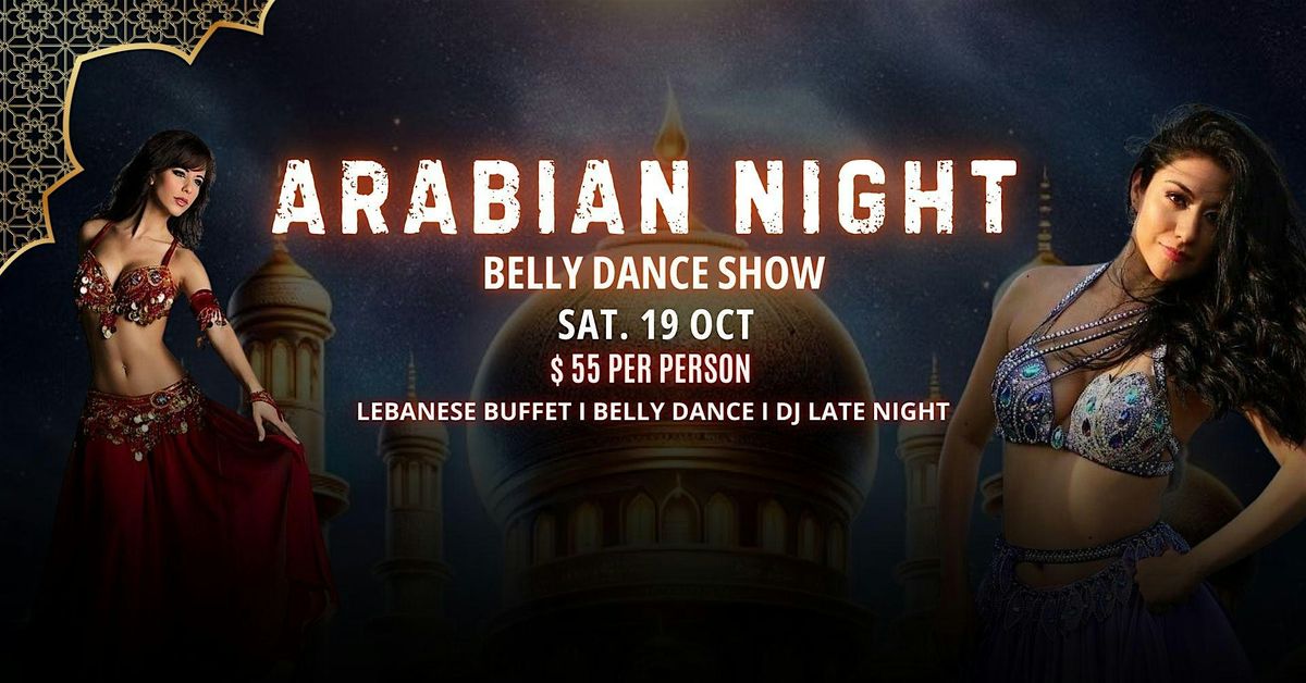 Arabian Night- Unlimited Buffet Belly Dance Arabian DJ