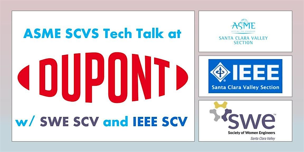 ASME Tech Talk ft. SWE & IEEE @ DuPont