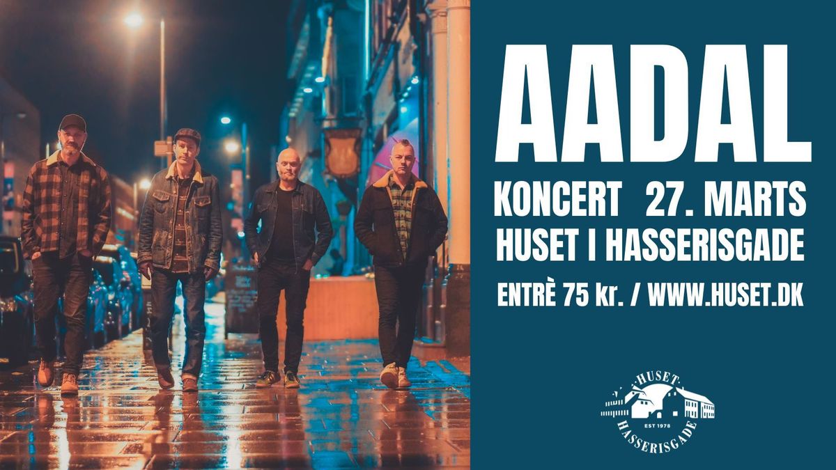 AADAL (NO) \/ KONCERT HUSET I HASSERISGADE