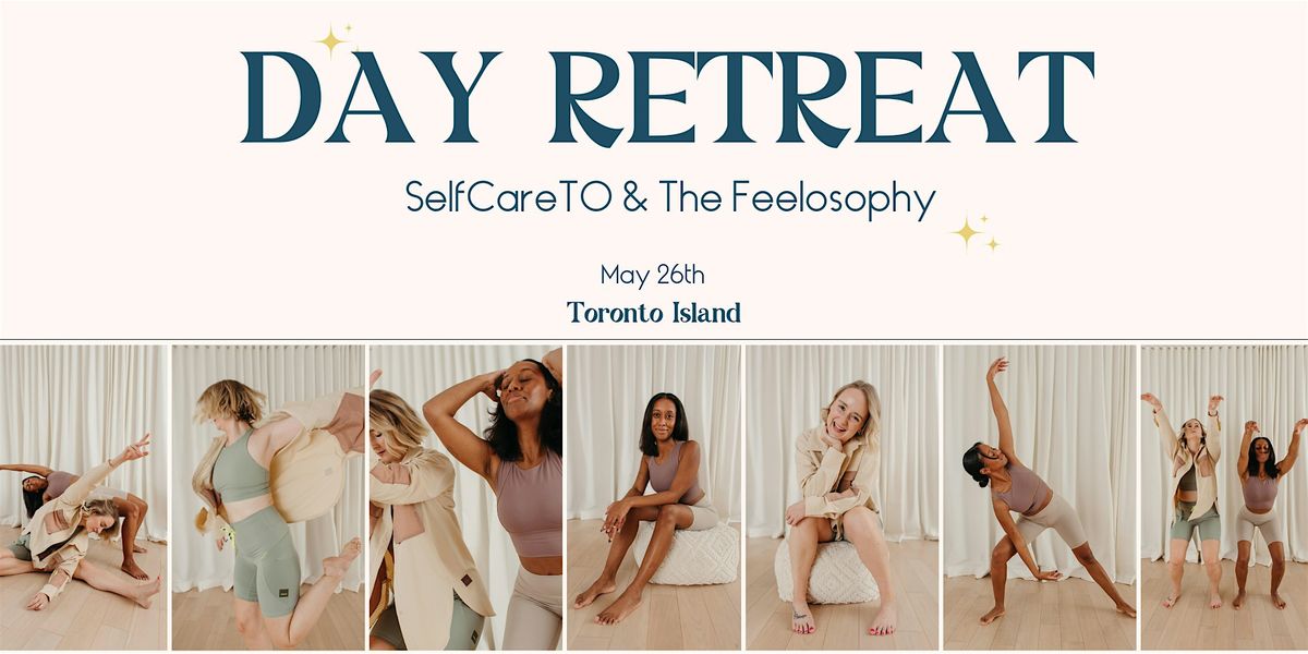 Day Retreat with SelfCareTo and The Feelosophy