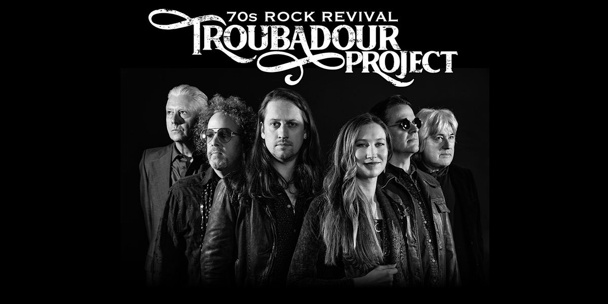 The Troubadour Project - 70s Rock Revival \u2014 Zeppelin, Bowie, Queen, & More!