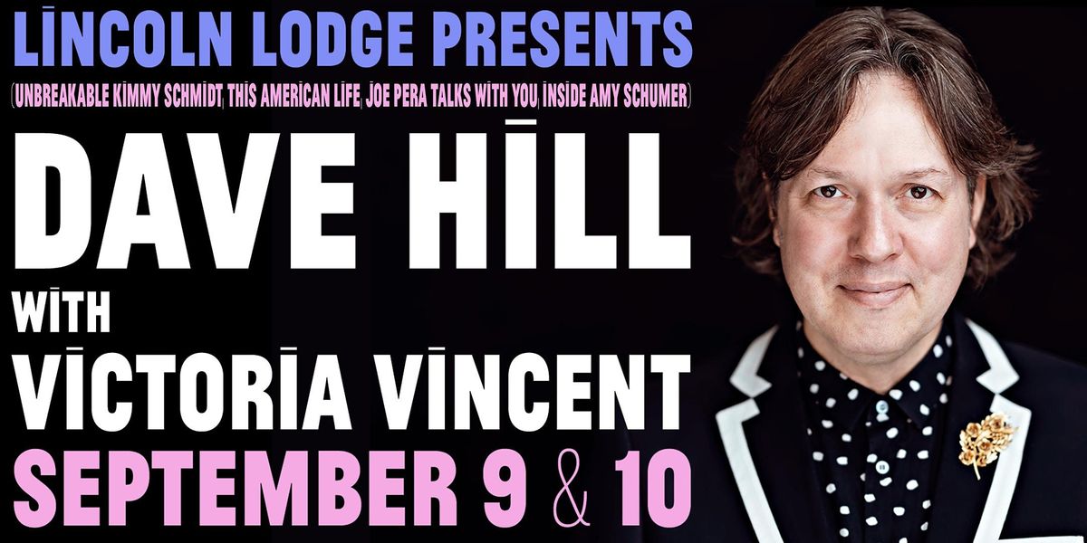 The Lincoln Lodge Presents Dave Hill with Victoria Vincent