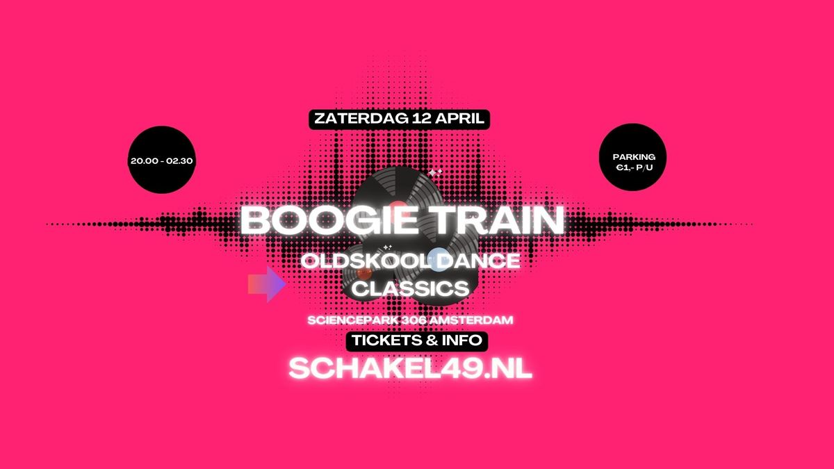 Schakel 49 Reunion - Boogie Train Oldskool Dance Classics