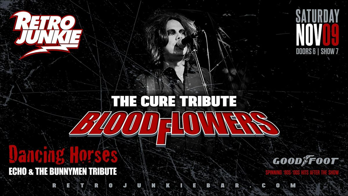 BLOODFLOWERS (The Cure Tribute) + DANCING HORSES (Echo & Bunnymen Tribute)