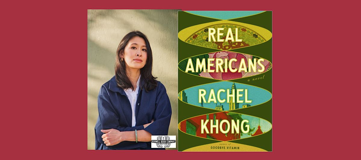 Rachel Khong, author of REAL AMERICANS - an in-person Boswell event