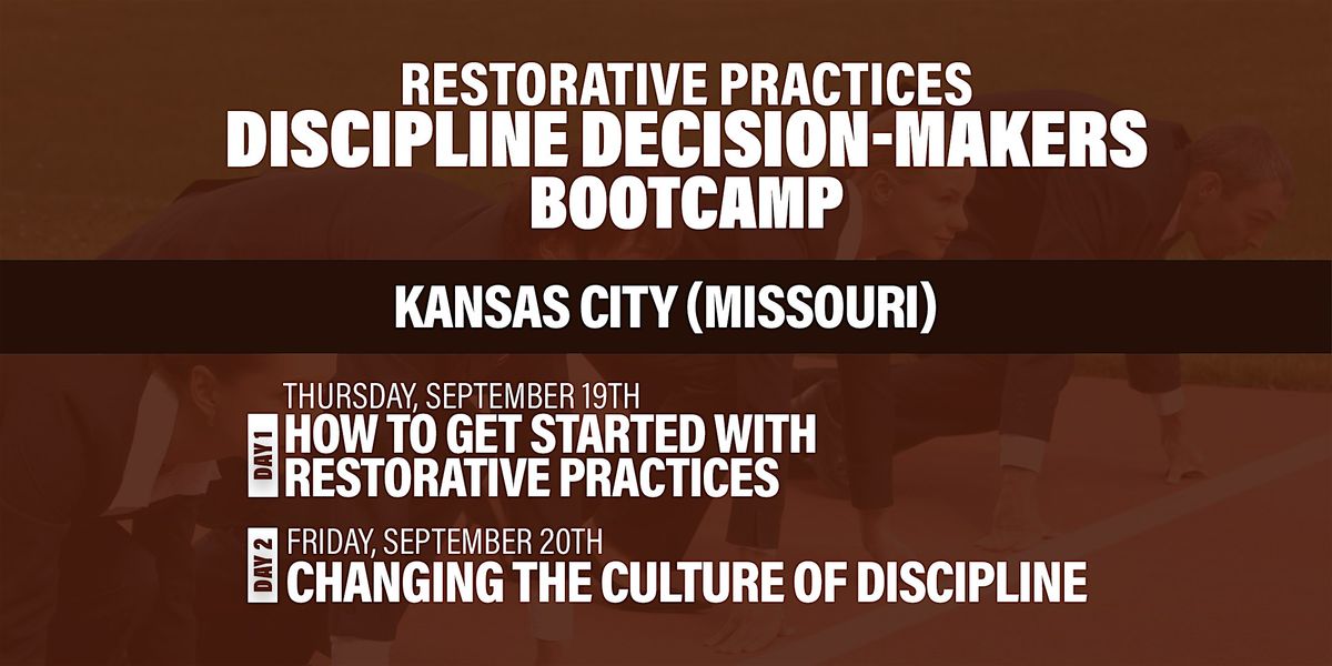 Restorative Practices: Discipline Decision-Makers' Bootcamp (Kansas City)
