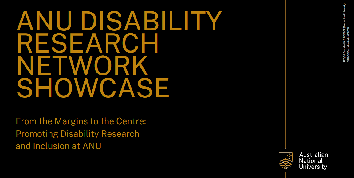 ANU Disability Research Network Showcase: In Person