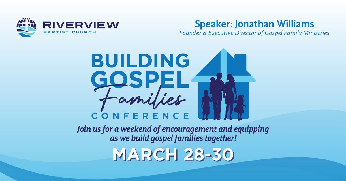 Building Gospel Families Conference