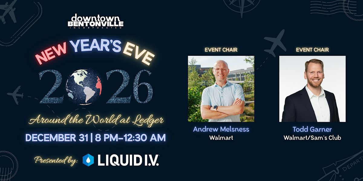 Downtown Bentonville Inc.'s New Year's Eve:  Around the World @ Ledger