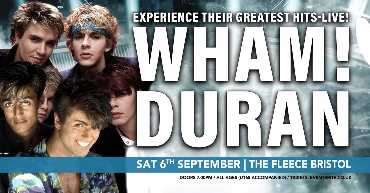 Wham!Duran at The Fleece, Bristol - Sat 6th Sep 2025