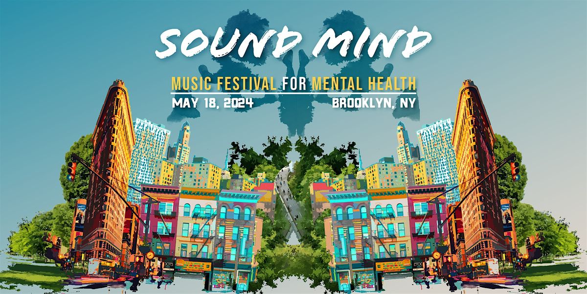 SOUND MIND MUSIC FESTIVAL FOR MENTAL HEALTH - Street Fest + More