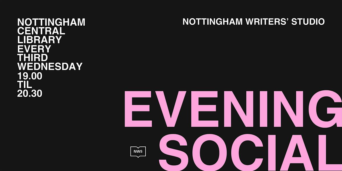 Nottingham Writers'  Studio Evening Social